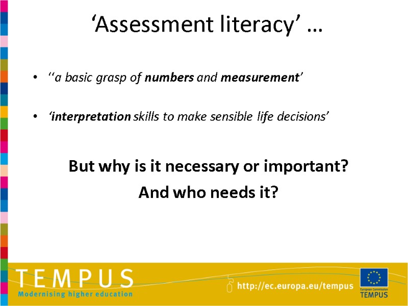 ‘Assessment literacy’ …  ‘‘a basic grasp of numbers and measurement’   ‘interpretation